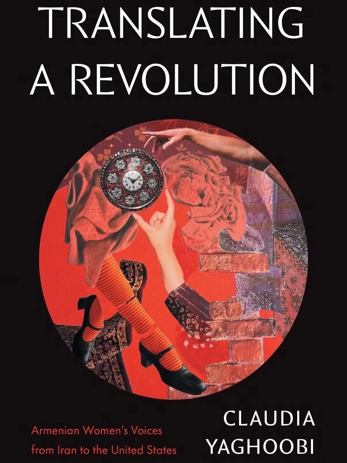 Book cover. Black background with the title in white capitals above a red circle filled with a collage: a woman’s legs in patterned stockings with heeled shoes, a clock, red flowers. The author’s name sits at the lower right.